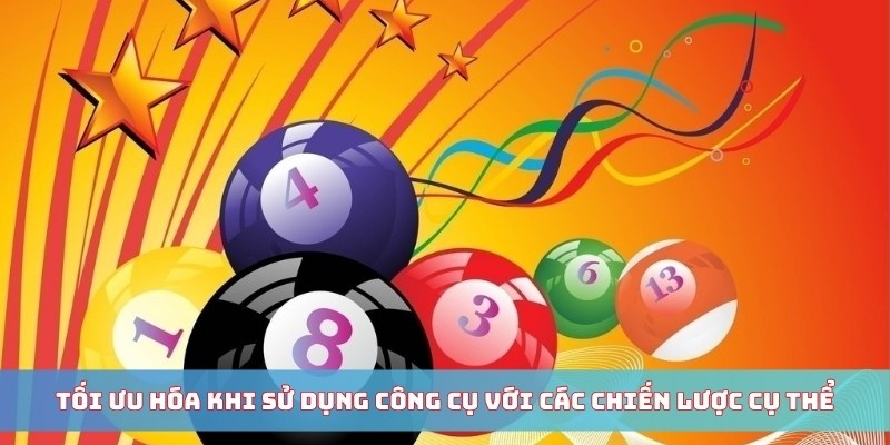 Tối ưu hóa khi sử dụng công cụ với các chiến lược cụ thể